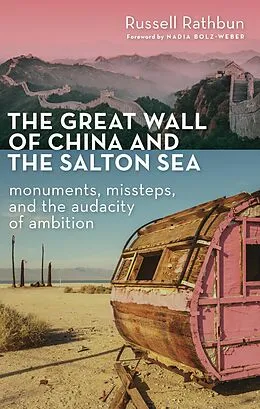 E-Book (epub) Great Wall of China and the Salton Sea von Russell Rathbun