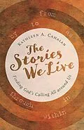 E-Book (epub) Stories We Live von Kathleen A. Cahalan