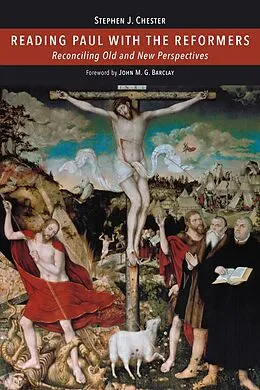 E-Book (epub) Reading Paul with the Reformers von Stephen J. Chester
