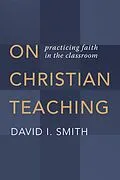 E-Book (epub) On Christian Teaching von David I. Smith