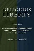 E-Book (epub) Religious Liberty, Volume 3 von Douglas Laycock