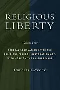 E-Book (epub) Religious Liberty, Volume 4 von Douglas Laycock