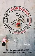 E-Book (epub) Parenting Forward von Cindy Wang Brandt