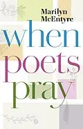 E-Book (epub) When Poets Pray von Marilyn Mcentyre