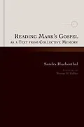 E-Book (epub) Reading Mark's Gospel as a Text from Collective Memory von Sandra Huebenthal