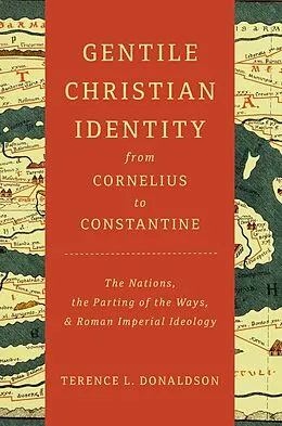 E-Book (epub) Gentile Christian Identity from Cornelius to Constantine von Terence L. Donaldson