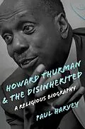 E-Book (epub) Howard Thurman and the Disinherited von Paul Harvey