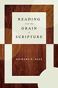 E-Book (epub) Reading with the Grain of Scripture von Richard B. Hays