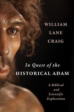 E-Book (epub) In Quest of the Historical Adam von William Lane Craig