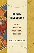 E-Book (epub) Beyond Profession von Daniel O. Aleshire