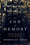 E-Book (epub) End of Memory von Miroslav Volf