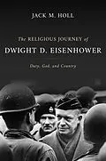E-Book (epub) Religious Journey of Dwight D. Eisenhower von Jack M. Holl