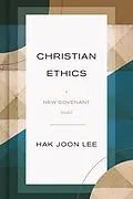E-Book (epub) Christian Ethics von Hak Joon Lee