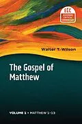 E-Book (epub) Gospel of Matthew, vol. 1 von Walter T. Wilson