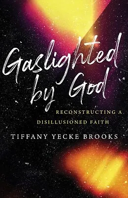 E-Book (epub) Gaslighted by God von Tiffany Yecke Brooks