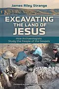 E-Book (epub) Excavating the Land of Jesus von James Riley Strange