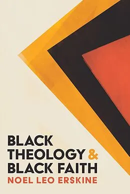 E-Book (epub) Black Theology and Black Faith von Noel Leo Erskine