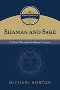E-Book (epub) Shaman and Sage von Michael Horton