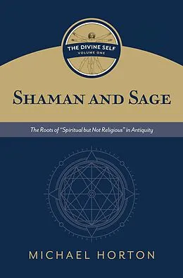 E-Book (epub) Shaman and Sage von Michael Horton