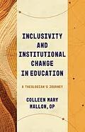 E-Book (epub) Inclusivity and Institutional Change in Education von Colleen Mary Mallon