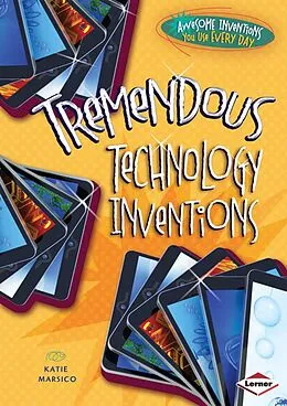 E-Book (pdf) Tremendous Technology Inventions von Katie Marsico