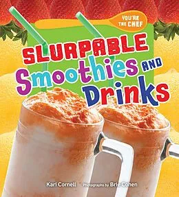 E-Book (pdf) Slurpable Smoothies and Drinks von Kari Cornell