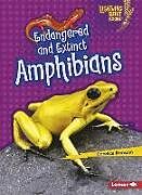 Kartonierter Einband Endangered and Extinct Amphibians von Candice Ransom