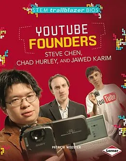PDF YouTube Founders Steve Chen, Chad Hurley, and Jawed Karim von Patricia Wooster