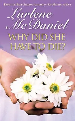 E-Book (epub) Why Did She Have to Die? von Lurlene N McDaniel