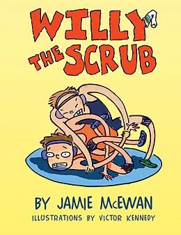 E-Book (epub) Willy the Scrub von Jamie McEwan