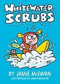 E-Book (epub) Whitewater Scrubs von Jamie McEwan