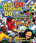 E-Book (epub) What DO Teachers Do (after YOU Leave School)? von Anne Bowen