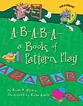 E-Book (epub) A-B-A-B-A-a Book of Pattern Play von Brian P. Cleary