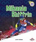 E-Book (epub) Mikaela Shiffrin von Jon M Fishman
