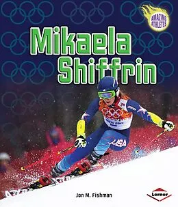 E-Book (epub) Mikaela Shiffrin von Jon M Fishman