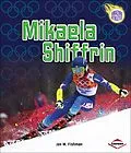 E-Book (epub) Mikaela Shiffrin von Jon M Fishman