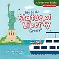 E-Book (epub) Why Is the Statue of Liberty Green? von Martha E. H. Rustad, Holli Conger
