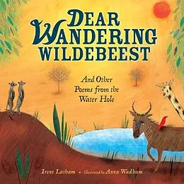 E-Book (epub) Dear Wandering Wildebeest von Irene Latham