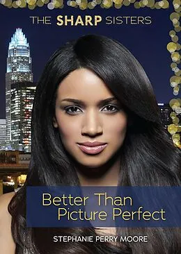 E-Book (epub) Better Than Picture Perfect von Stephanie Perry Moore