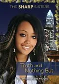 E-Book (epub) Truth and Nothing But von Stephanie Perry Moore