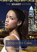E-Book (epub) Icing on the Cake von Stephanie Perry Moore