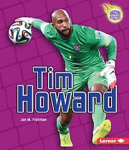 E-Book (epub) Tim Howard von Jon M. Fishman