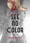 E-Book (pdf) See No Color von Shannon Gibney