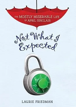 E-Book (pdf) Not What I Expected von Laurie Friedman