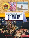E-Book (epub) What's Great about Delaware? von Sheri Dillard