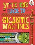 E-Book (pdf) Stickmen's Guide to Gigantic Machines von John Farndon