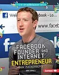 E-Book (pdf) Facebook Founder and Internet Entrepreneur Mark Zuckerberg von Kari Cornell