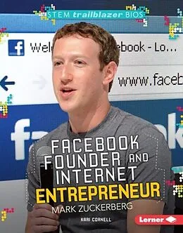 E-Book (pdf) Facebook Founder and Internet Entrepreneur Mark Zuckerberg von Kari Cornell