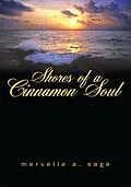 E-Book (epub) Shores of a Cinnamon Soul von Mervelle A. Sage