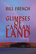 E-Book (epub) Glimpses of Canaan Land von Bill French